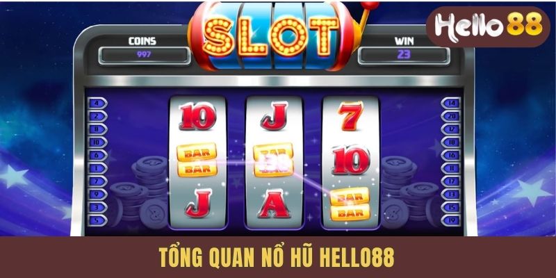 Tổng quan Helo88 Nổ Hũ