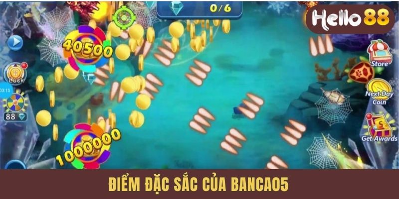 Điểm đặc sắc của banca05